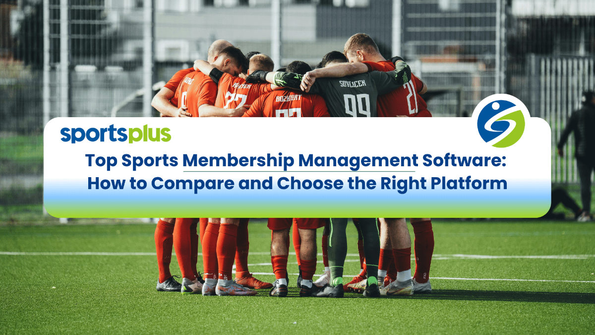 Top Sports Membership Management Software-How to Compare and Choose the Right Platform