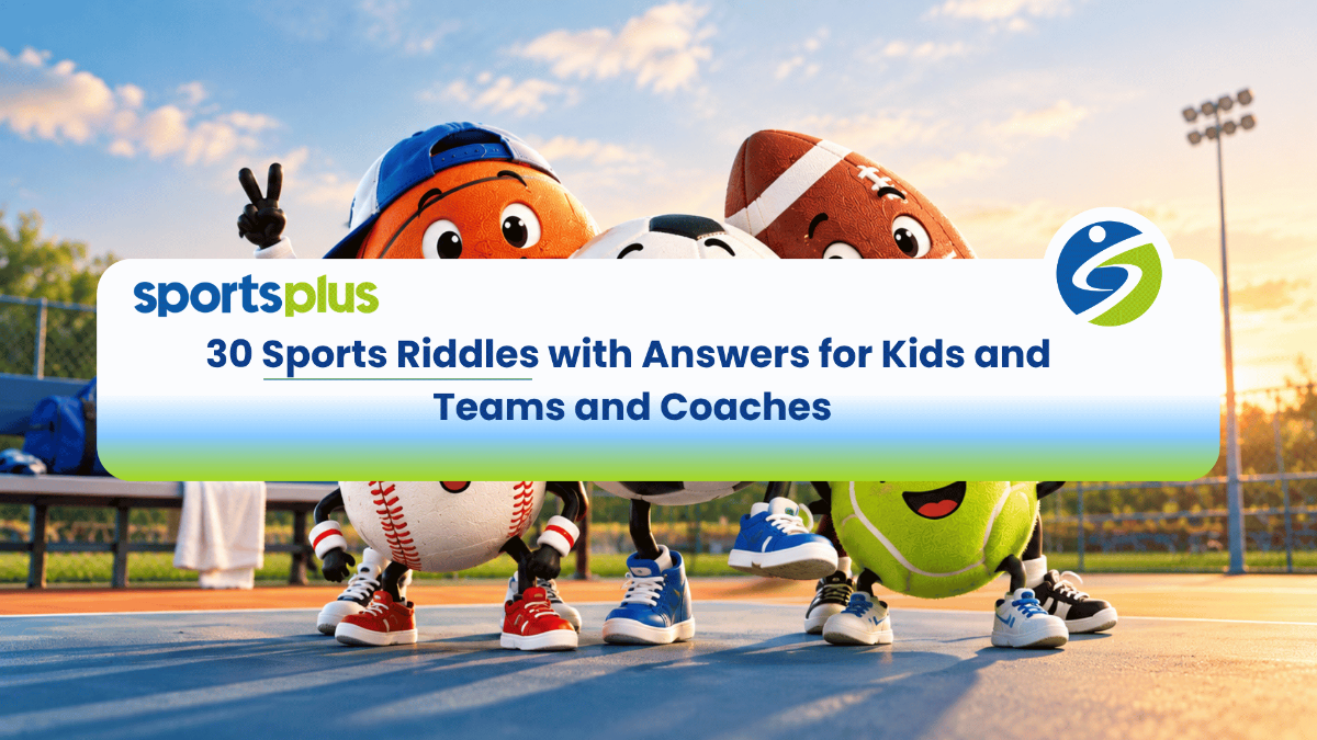 30 Sports Riddles with Answers for Kids and Teams and Coaches