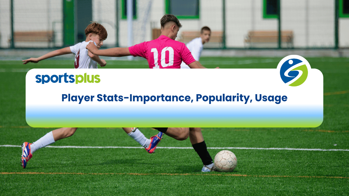 Player Stats-Importance,Popularity,Usage